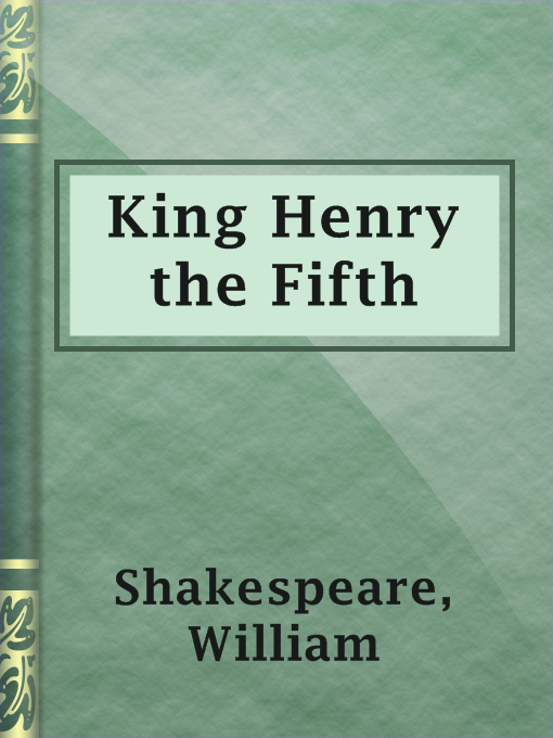 Title details for King Henry the Fifth by William Shakespeare - Available